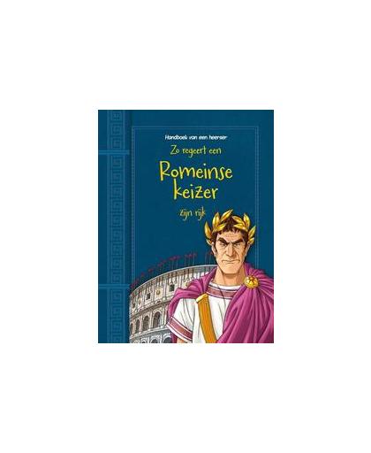 Zo regeert een Romeinse keizer zijn rijk. Chambers, Catherine, Hardcover