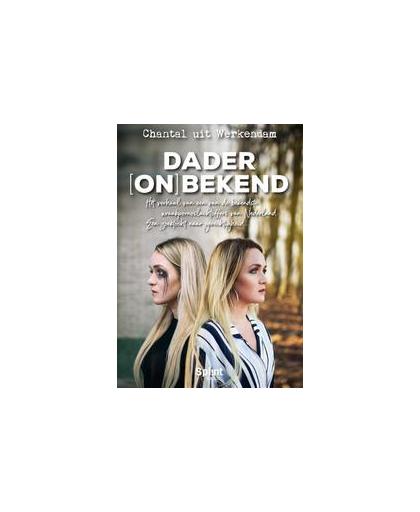 Dader [on]bekend. het verhaal van een van de bekendste wraakpornoslachtoffers van Nederland. Een zoektocht naar gerechtigheid..., Werkendam, Chantal, Paperback