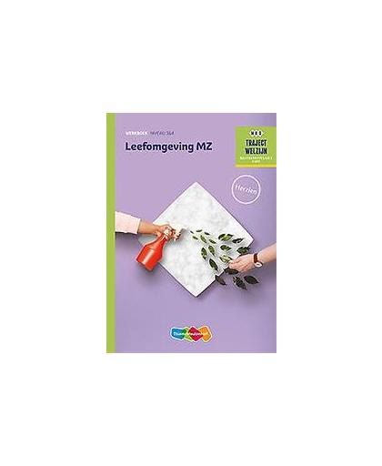 Leefomgeving MZ niveau 3/4 Werkboek herzien. traject Welzijn, Paperback