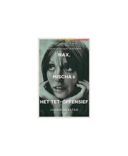 Max, Mischa & het Tet-offensief. Johan Harstad, Paperback