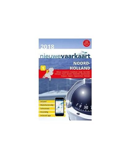 Noord-Holland 2018. Nieuwe Vaarkaart, Paperback