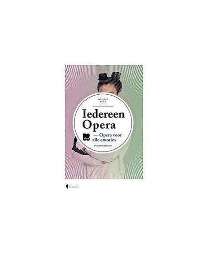 Iedereen Opera. 50 grote opera's voor alle emoties, Sylvia Broeckaert, Paperback