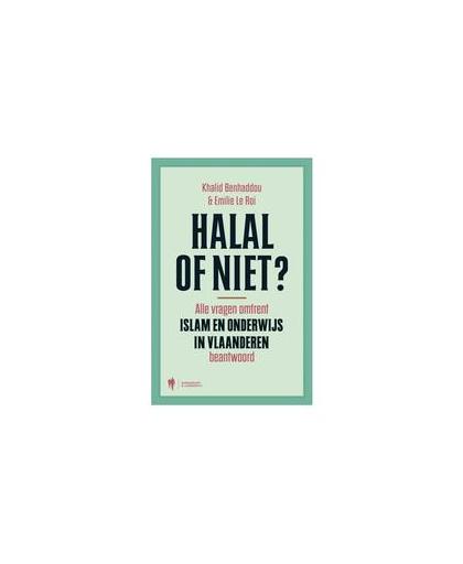 Halal of niet ?. alle vragen omtrent islam en onderwijs in Vlaanderen beantwoord, Le Roi, Emilie, Paperback