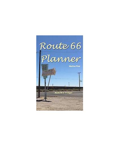 Route 66 Planner. Route 66 in 14 dagen, Piket, Martine, Paperback