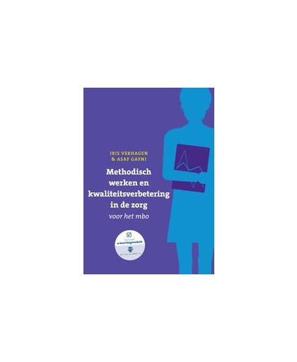 Methodisch werken en kwaliteitsverbetering in de zorg voor het mbo met datzaljeleren.nl. Verhagen, Paperback