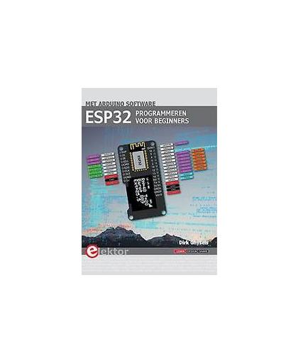 ESP32 programmeren voor beginners. Ghysels, Dirk, Paperback