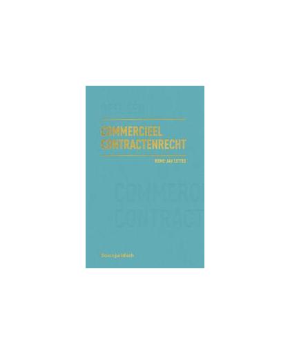 Commercieel Contractenrecht: Deel I: totstandkoming en inhoud. Deel I: totstandkoming en inhoud, Tjittes, Rieme-Jan, Hardcover