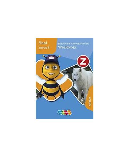 Z-taal: Puzzelen met woordenschat groep 6: Werkboek. Puzzelen met woordenschat Werkboek groep 6 Ajodakt, Eva den Boogert, Paperback