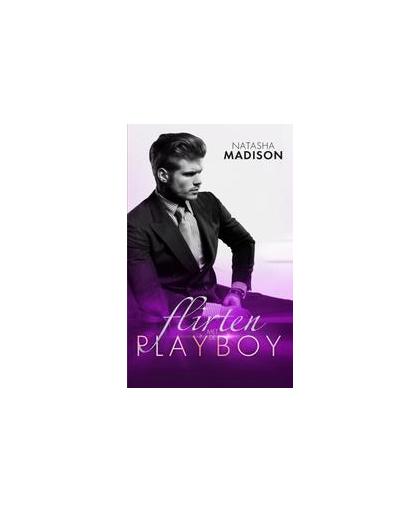Flirten met de playboy. Natasha Madison, Paperback