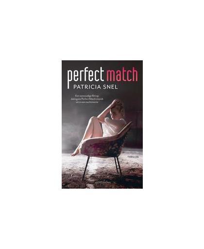 Perfect Match. Snel, Patricia, Paperback