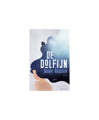 De Dolfijn. Mark Haddon, Paperback