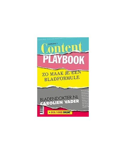 Content Playbook. Hoe maak je een bladformule, Vader, Carolien, Paperback