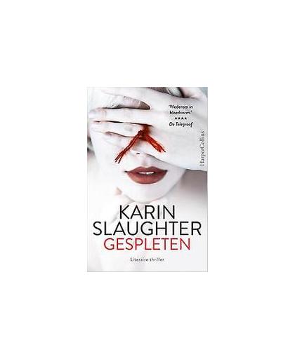 Gespleten. Slaughter, Karin, Paperback