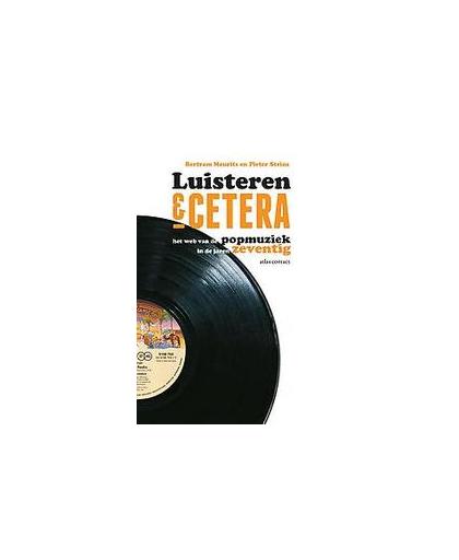 Luisteren &cetera: 1. het web van de popmuziek in de jaren zeventig, Steinz, Pieter, Paperback