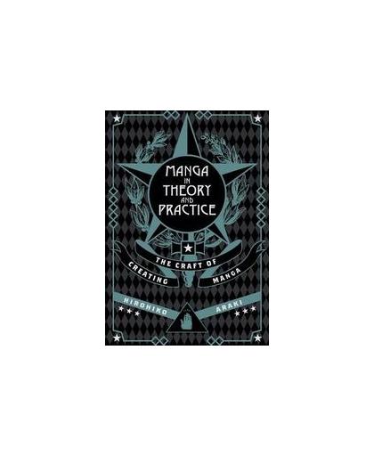 Manga in Theory and Practice. The Craft of Creating Manga, Hirohiko, Araki, Hardcover