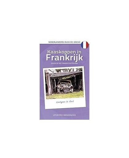 Kaaskoppen in Frankrijk. leven op het Franse platteland, Vert, Ludique le, Paperback