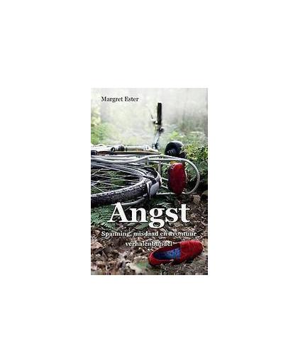 Angst. spanning, misdaad en avontuur, Margret Ester, Paperback