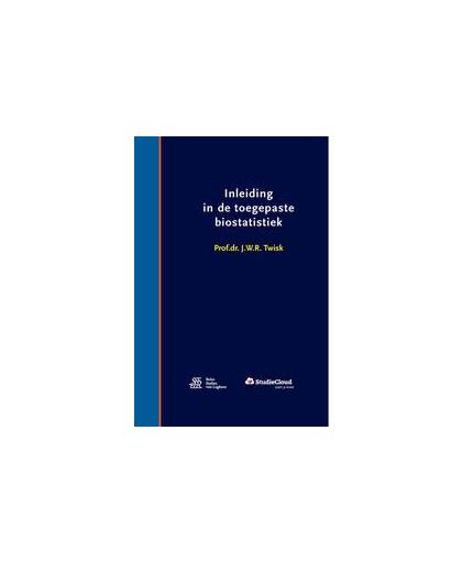 Inleiding in de toegepaste biostatistiek. Twisk, J.W.R., Hardcover