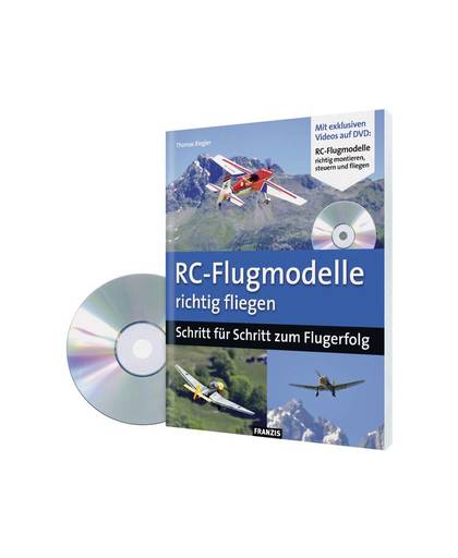 RC-Flugmodelle richtig fliegen - Schritt fÃ¼r Schritt zum Flugerfolg Auteur: Thomas Riegler ISBN-nr.: 978-3-645-65028-1