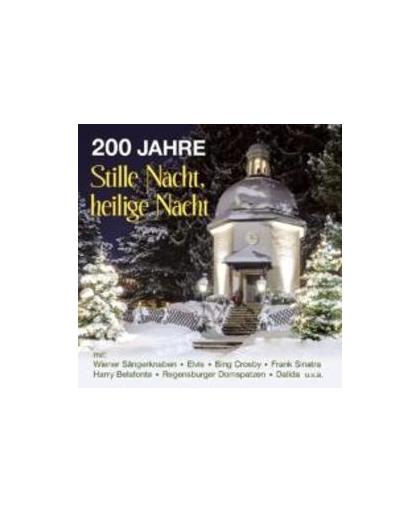 200 JAHRE 'STILLE.. .. NACHT, HEILIGE NACHT. V/A, CD