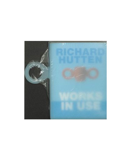 Richard Hutten - Works in Use. Works in Use, Hutten, Richard, Paperback
