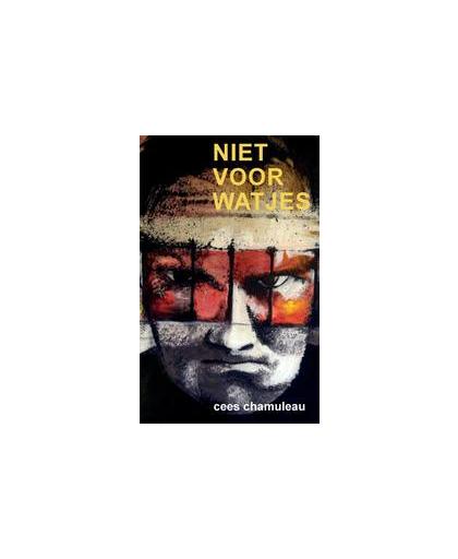 Niet voor Watjes. gevangenisdagboek, Chamuleau, Cees, Paperback