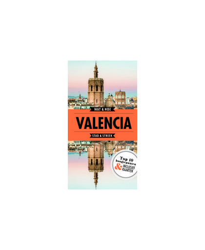 Valencia. Wat & Hoe Stad & Streek, Paperback