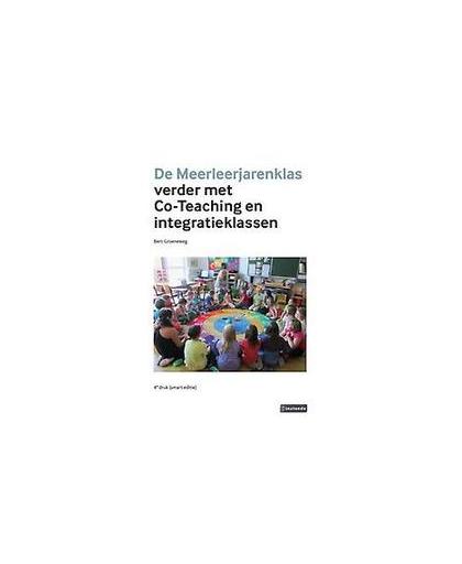 De Meerleerjarenklas. verder met Co-Teaching en integratieklassen, Groeneweg, Bert, Paperback