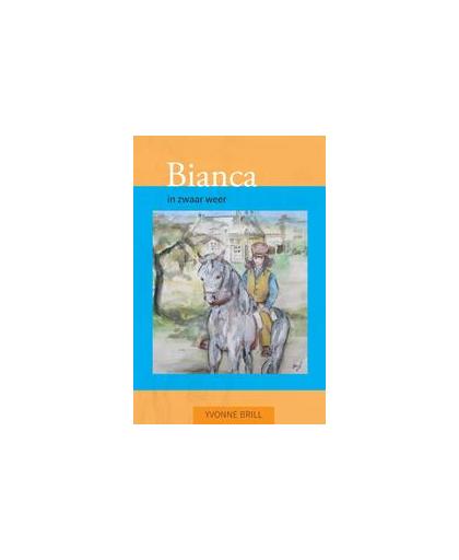 Bianca in zwaar weer. Yvonne Brill, Hardcover