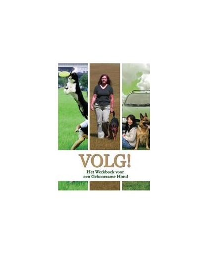 VOLG. het werkboek voor een gehoorzame hond, Mulder, Erik, Paperback
