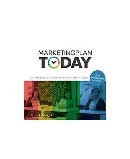 Marketingplan today. zes vragen die elke ondernemen zich moet stellen, Zeeman, Albert, Hardcover