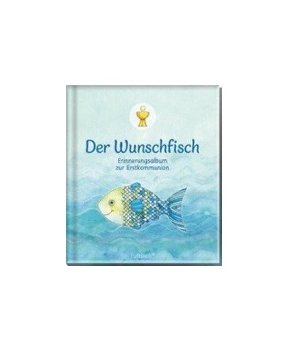 Der Wunschfisch. Erinnerungsalbum zur Erstkommunion, Hardcover