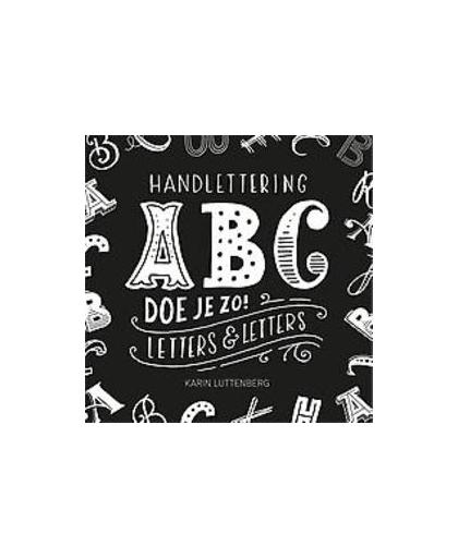 Handlettering ABC doe je zo!. letters & letters, Luttenberg, Karin, Hardcover