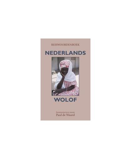 Reiswoordenboek Nederlands-Wolof. zeg eens iets aardigs in het Wolof, Waard, Paul de, Paperback