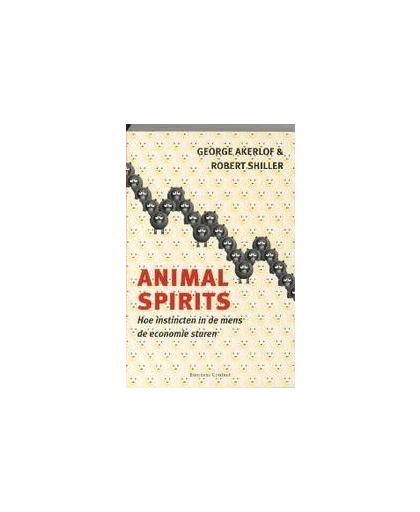 Animal Spirits. hoe instincten in de mens de economie sturen, Shiller, Robert J., Paperback