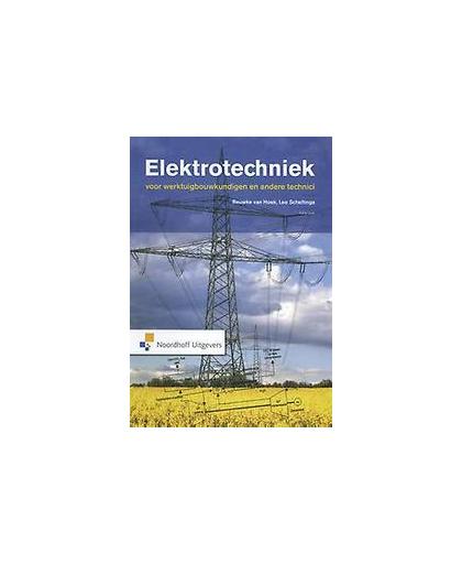 Elektrotechniek. voor werktuigbouwkundigen en andere technici, Van Hoek, Reuwke, Hardcover