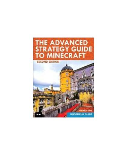 The Advanced Strategy Guide to Minecraft. Stephen, O'Brien, Paperback