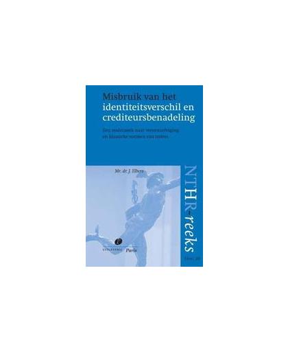 Misbruik van identiteitsverschil en crediteursbenadeling. een onderzoek naar vereenzelviging en klassieke vormen van redres, Jan Elbers, Paperback