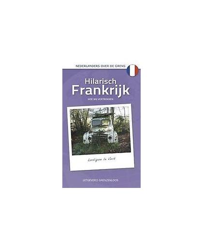 Hilarisch Frankrijk. hoe wij vertrokken, Vert, Ludique le, Paperback