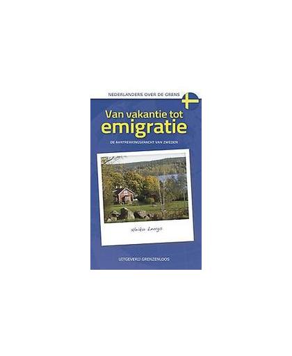 Van vakantie tot emigratie. de aantrekkingskracht van Zweden, Leugs, Heiko, Paperback
