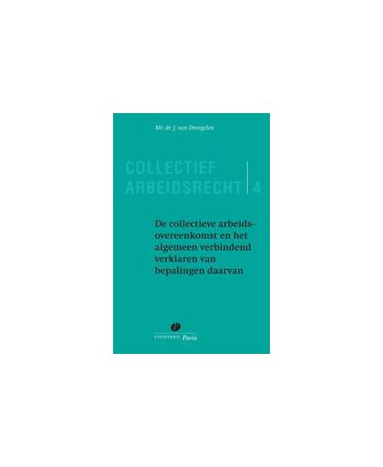 De collectieve arbeidsovereenkomst en het algemeen verbindend verklaren van bepalingen daarvan: 4. J. van Drongelen, Paperback