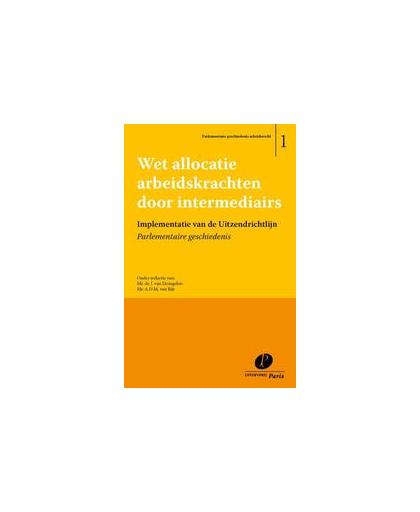 Wet allocatie arbeidskrachten door intermediairs. implementatie uitzendrichtlijn, Paperback