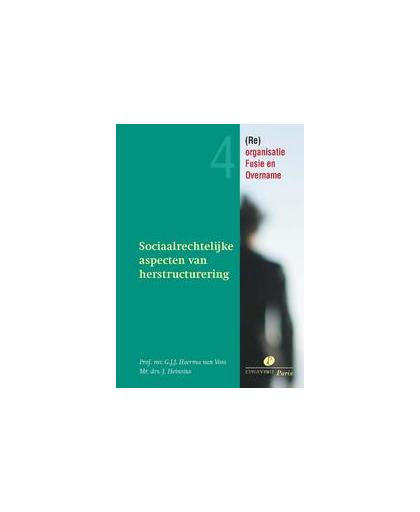 Sociaalrechtelijke aspecten van herstructurering. Heerma van Voss, G.J.J., Paperback