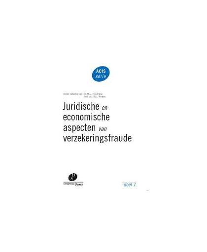 Juridische en economische aspecten van verzekeringsfraude. Paperback