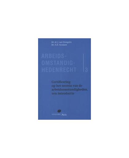 Certificering op het terrein van de arbeidsomstandigheden. een introductie, J. van Drongelen, Paperback