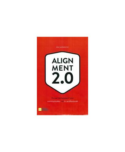 Alignment 2.0. de optelsom van internal branding en employer branding in de praktijk, Bea Aarnoutse, Paperback