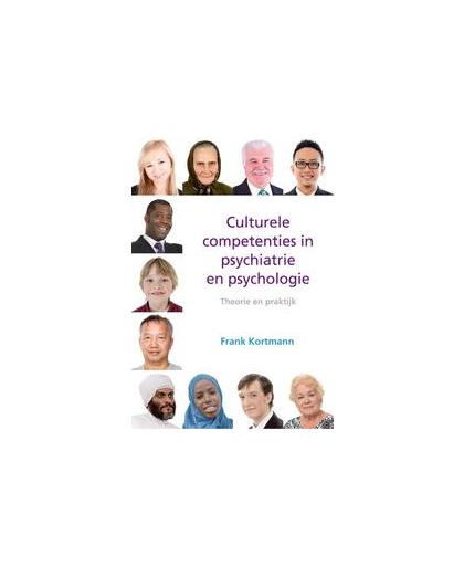 Culturele competenties in psychiatrie en psychologie: 2016. theorie en praktijk, Kortmann, Frank, Paperback