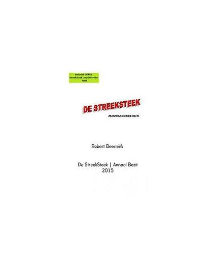 De StreekSteek | annaal bezit 2015. het volledige jaaroverzicht, Robert Beernink, Paperback