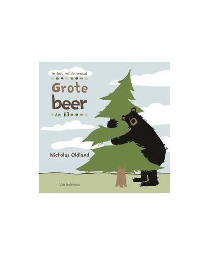 Grote beer. in het wilde woud, Oldland, Nicholas, Hardcover