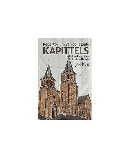 Repertorium van collegiale kapittels in het middeleeuwse bisdom Utrecht. Middeleeuwse studies en bronnen, Kuys, Jan, Hardcover